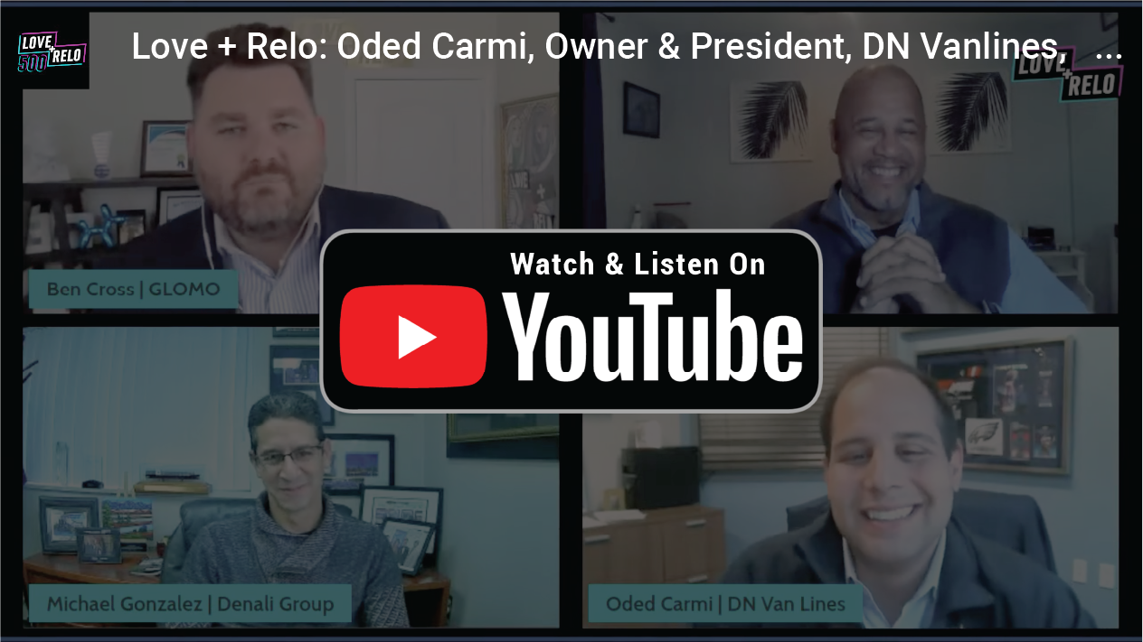 LOVE+RELO Chuck White, President, IAM and Oded Carmi, Owner & President, DN Vanlines